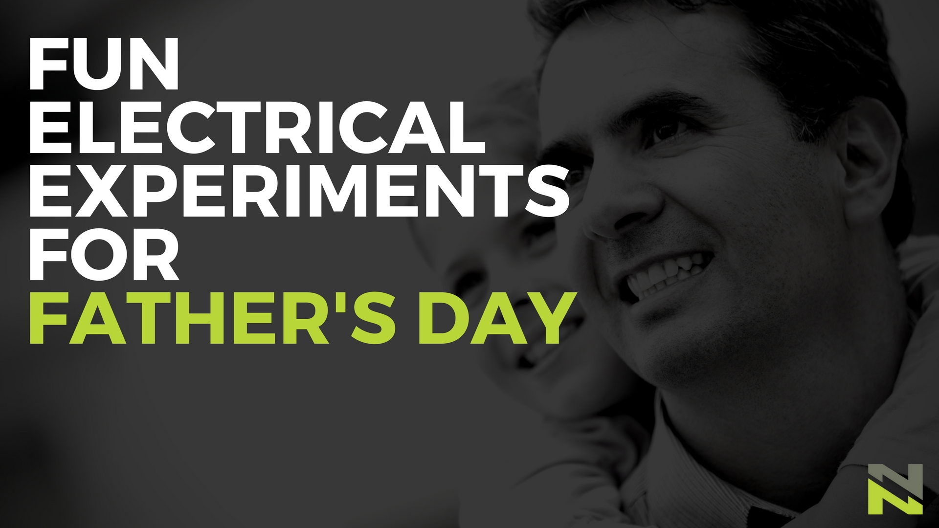 Fun Electrical Experiments for Father’s Day