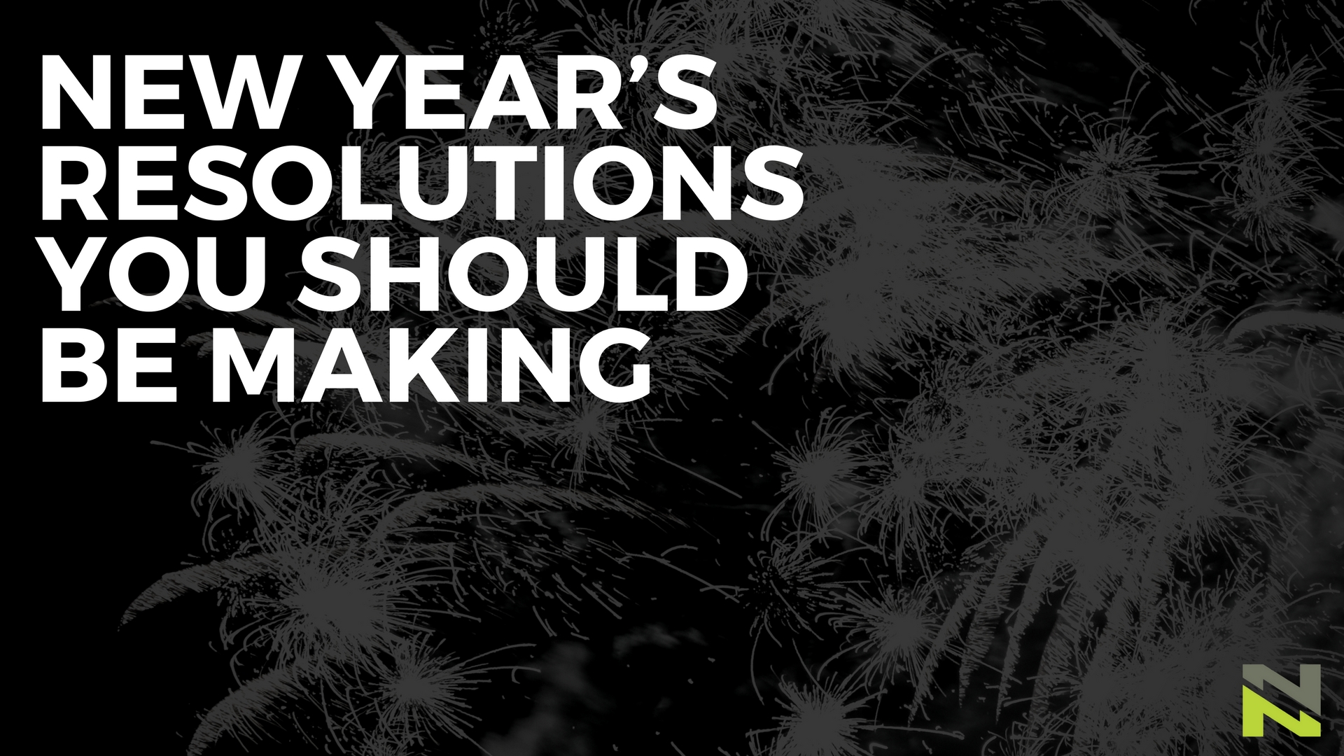 New Year’s Resolutions You Should Be Making