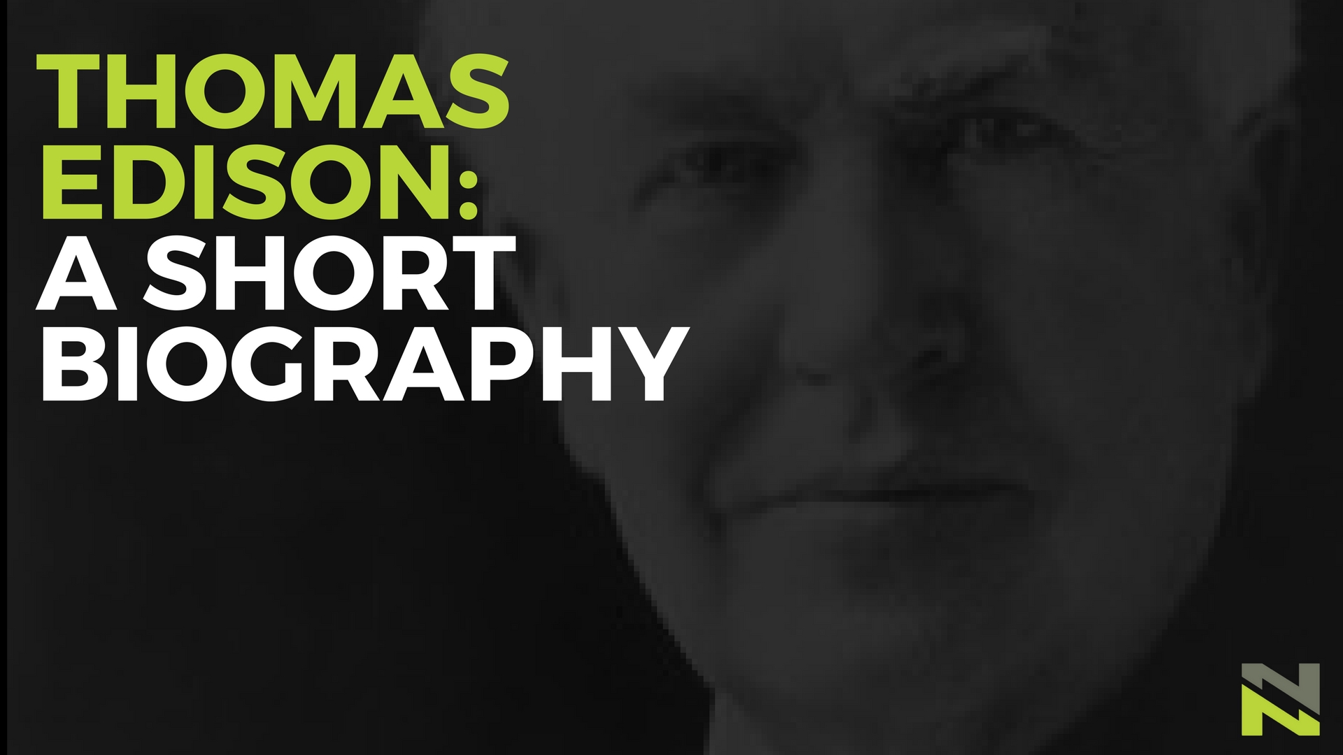 Thomas Edison: A Short Biography