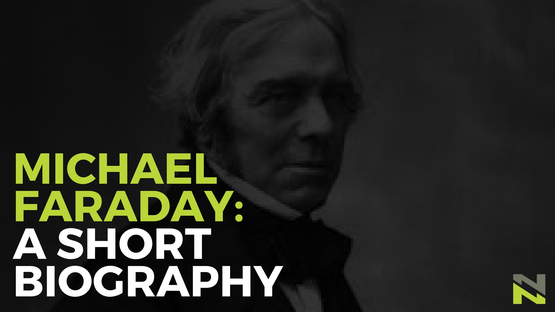 Michael Faraday: A Short Biography